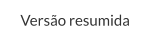 Versão resumida