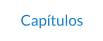 Capítulos